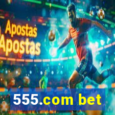 555.com bet